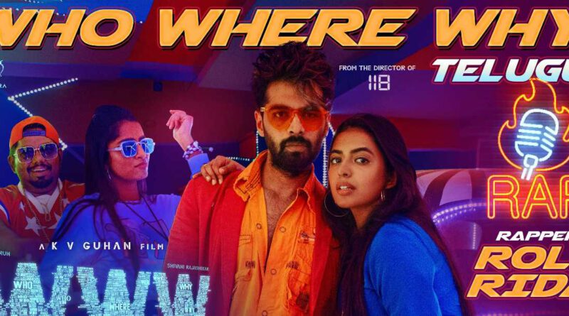 Energetic & Catchy Rap Video Song, 'Who.. Where.. Why' Lockdown Song From 'WWW' Is Out Now